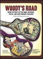 Woody's Road: Woody Guthrie's Letters Home, Drawings, Photos, and Other Unburied Treasures (Nine Lives Music)