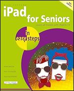 iPad for Seniors in easy steps: Covers all iPads with iPadOS 13, including iPad mini and iPad Pro Ed 9