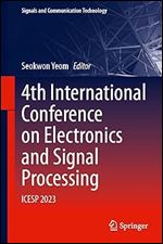 4th International Conference on Electronics and Signal Processing: ICESP 2023 (Signals and Communication Technology)