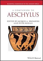 A Companion to Aeschylus (Blackwell Companions to the Ancient World)