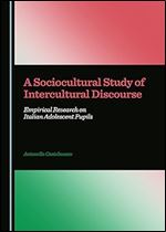 A Sociocultural Study of Intercultural Discourse: Empirical Research on Italian Adolescent Pupils