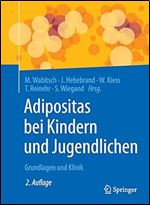 Adipositas bei Kindern und Jugendlichen: Grundlagen und Klinik (German Edition) Ed 2