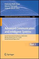 Advanced Communication and Intelligent Systems: Second International Conference, ICACIS 2023, Warsaw, Poland, June 16 17, 2023, Revised Selected ... in Computer and Information Science, 1920)