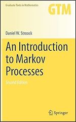 An Introduction to Markov Processes (Graduate Texts in Mathematics, 230) Ed 2