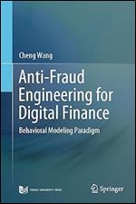 Anti-Fraud Engineering for Digital Finance: Behavioral Modeling Paradigm