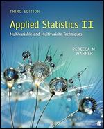Applied Statistics II: Multivariable and Multivariate Techniques Ed 3