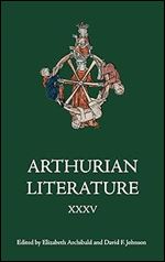 Arthurian Literature XXXV (Arthurian Literature, 35)