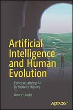 Artificial Intelligence and Human Evolution: Contextualizing AI in Human History