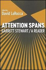 Attention Spans: Garrett Stewart, a Reader