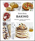 Australian Women's Weekly Baking: Bakes, Cakes, Cookies, and Treats