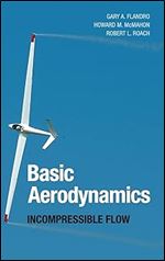 Basic Aerodynamics: Incompressible Flow (Cambridge Aerospace Series, Series Number 31)