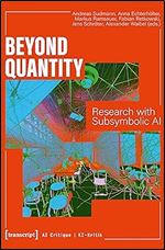Beyond Quantity: Research with Subsymbolic AI (KI-Kritik / AI Critique)