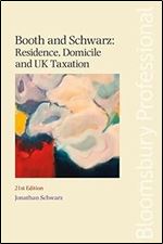 Booth and Schwarz: Residence, Domicile and UK Taxation Ed 21