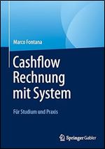 Cashflow Rechnung mit System: F r Studium und Praxis (German Edition)