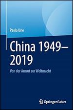 China 1949 2019: Von der Armut zur Weltmacht (German Edition)