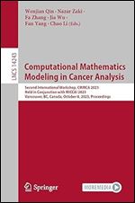 Computational Mathematics Modeling in Cancer Analysis: Second International Workshop, CMMCA 2023, Held in Conjunction with MICCAI 2023, Vancouver, BC, ... (Lecture Notes in Computer Science)