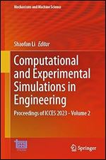 Computational and Experimental Simulations in Engineering: Proceedings of ICCES 2023 Volume 2 (Mechanisms and Machine Science, 145)