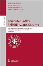 Computer Safety, Reliability, and Security: 39th International Conference, SAFECOMP 2020, Lisbon, Portugal, September 16 18, 2020, Proceedings (Lecture Notes in Computer Science, 12234)