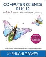 Computer Science in K-12: An A-To-Z Handbook on Teaching Programming