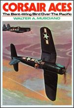 Corsair Aces: The Bent-Wing Bird Over the Pacific