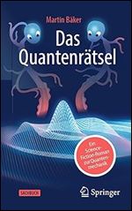 Das Quantenr tsel: Ein Science-Fiction-Roman zur Quantenmechanik (German Edition)