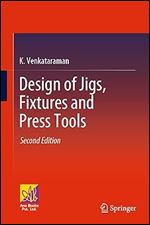 Design of Jigs, Fixtures and Press Tools Ed 2