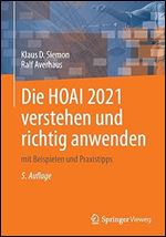 Die HOAI 2021 verstehen und richtig anwenden: mit Beispielen und Praxistipps (German Edition) Ed 5
