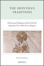 Dionysian Traditions: 24th Annual Colloquium of the S.I.E.P.M., September 9-11, 2019, Varna, Bulgaria (Rencontres De Philosophie Medievale, 23)