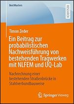 Ein Beitrag zur probabilistischen Nachweisf hrung von bestehenden Tragwerken mit NLFEM und UQ-Lab: Nachrechnung einer bestehenden Stra enbr cke in Stahlverbundbauweise (BestMasters) (German Edition)