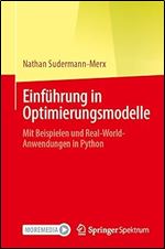 Einf hrung in Optimierungsmodelle: Mit Beispielen und Real-World-Anwendungen in Python (German Edition)