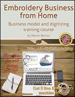Embroidery Business from Home: Business Model and Digitizing Training Course
