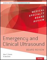 Emergency and Clinical Ultrasound Board Review (Medical Specialty Board Review)