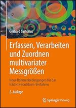 Erfassen, Verarbeiten und Zuordnen multivariater Messgr en: Neue Rahmenbedingungen f r das N chste-Nachbarn-Verfahren (German Edition) Ed 2