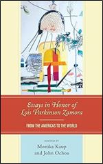 Essays in Honor of Lois Parkinson Zamora: From the Americas to the World