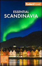 Fodor's Essential Scandinavia: The Best of Norway, Sweden, Denmark, Finland, and Iceland,2020