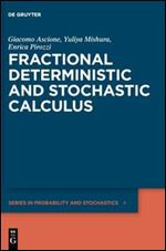 Fractional Deterministic and Stochastic Calculus (de Gruyter Probability and Stochastics)