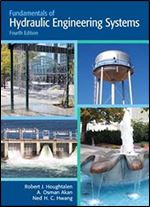 Fundamentals of Hydraulic Engineering Systems, Ed 4