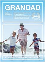 Grandad: All You Need to Know in One Concise Manual: How to plan your starring role * Practical projects * Games & activities for all ages * Great ... Advice & tips on behaviour (Concise Manuals)