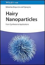 Hairy Nanoparticles: From Synthesis to Applications