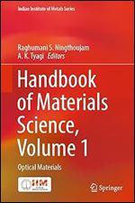 Handbook of Materials Science, Volume 1: Optical Materials (Indian Institute of Metals Series)