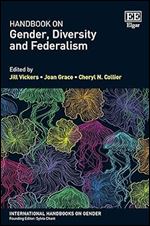 Handbook on Gender, Diversity and Federalism (International Handbooks on Gender series)