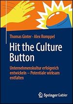 Hit the Culture Button: Unternehmenskultur erfolgreich entwickeln  Potentiale wirksam entfalten (German Edition)