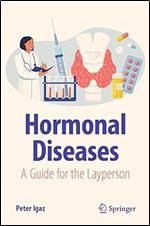 Hormonal Diseases: A Guide for the Layperson (Copernicus Books)