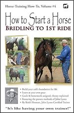 How to Start a Horse: Bridling to 1st Ride (Horse Training How-To)