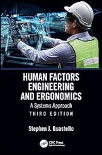 Human Factors Engineering and Ergonomics: A Systems Approach Ed 3