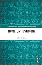 Hume on Testimony (Routledge Studies in Eighteenth-Century Philosophy)