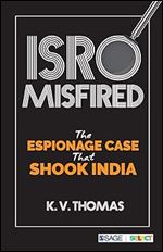 ISRO Misfired: The Espionage Case That Shook India