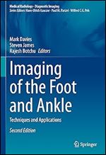 Imaging of the Foot and Ankle: Techniques and Applications (Medical Radiology) Ed 2