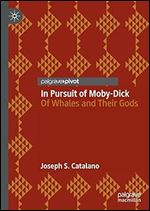 In Pursuit of Moby-Dick: Of Whales and Their Gods