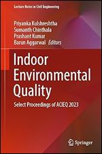 Indoor Environmental Quality: Select Proceedings of ACIEQ 2023 (Lecture Notes in Civil Engineering, 380)